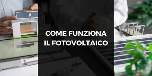 Copertina articolo &quot;Come funziona il fotovoltaico&quot;